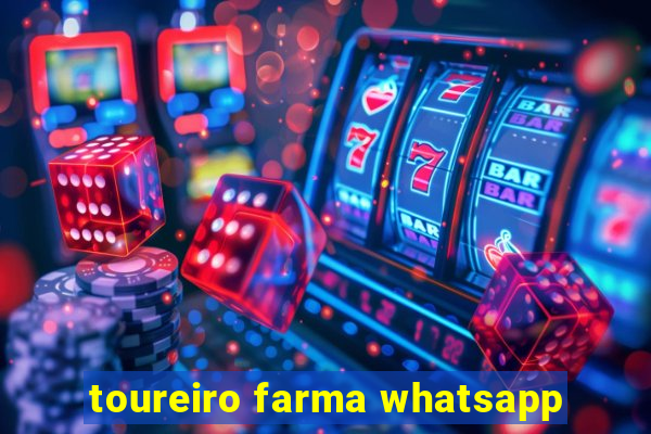 toureiro farma whatsapp